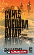 Güneş Doğudan Batar