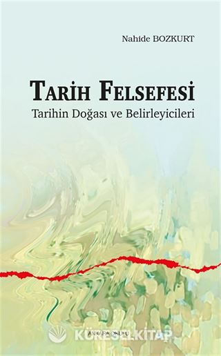 Tarih Felsefesi Tarihin Doğası ve Belirleyicileri