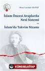 İslam Öncesi Araplarda Nesî Sistemi ve İslam'da Takvim Nizamı