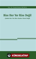 Bize Her Yer Rize Değil