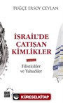 İsrail'de Çatışan Kimlikler