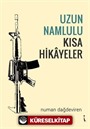 Uzun Namlulu Kısa Hikayeler