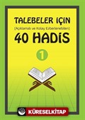 Talebeler İçin (Açıklamalı ve Kolay Ezberlenebilen) 40 Hadis 1