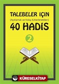 Talebeler İçin (Açıklamalı Ve Kolay Ezberlenebilen) 40 Hadis 2