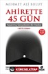 Ahirette 45 Gün