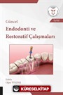 Güncel Endodonti ve Restoratif Çalışmaları