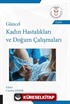 Güncel Kadın Hastalıkları ve Doğum Çalışmaları