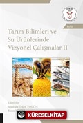 Tarım Bilimleri ve Su Ürünlerinde Vizyonel Çalışmalar II