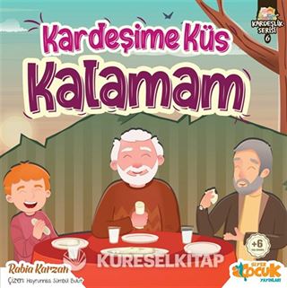 Kardeşime Küs Kalamam / Kardeşlik Serisi 6