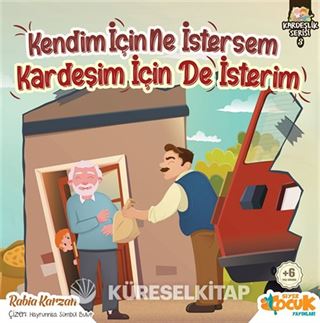 Kendim İçin Ne İstersem Kardeşim İçin De İsterim / Kardeşlik Serisi 3