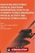 Health Related Fitness Physical Education Intervention: Effects On Students' Fitness Knowledge Physical Activity And Physical Fitness Levels