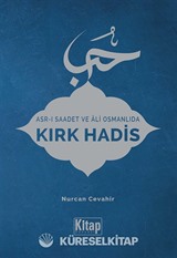Asr-ı Saadet ve Âli Osmanlıda Kırk Hadis