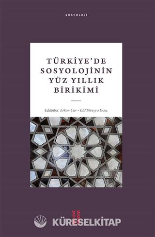 Türkiye'de Sosyolojinin Yüz Yıllık Birikimi