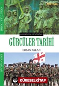 Geçmişten Günümüze Gürcüler Tarihi