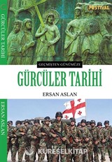 Geçmişten Günümüze Gürcüler Tarihi