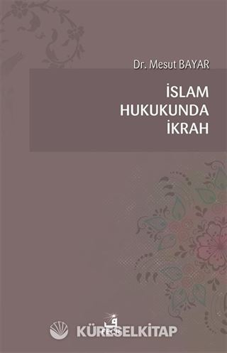 İslam Hukukunda İkrah