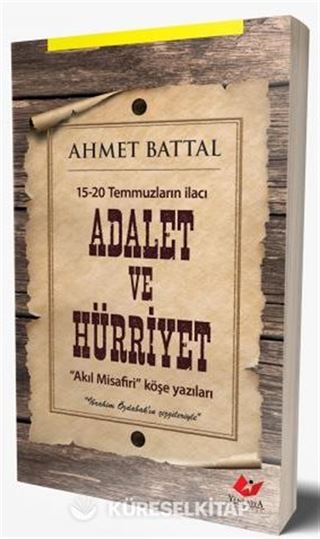 15-20 Temmuzların İlacı Adalet ve Hürriyet