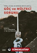 Yerel Ulusal ve Küresel Boyutlarıyla Göç ve Mülteci Sorunu