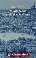 Mimar Sinan: Tarihsel ve Muhayyel