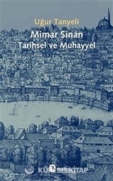 Mimar Sinan: Tarihsel ve Muhayyel