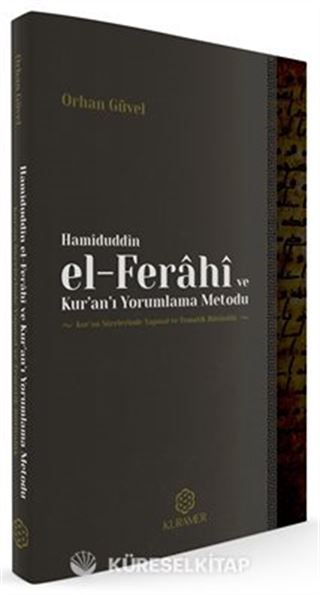 Hamiduddin el-Ferahi ve Kur'an'ı Yorumlama Metodu