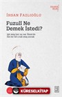 Fuzulî Ne Demek İstedi?