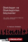 Ötekileşen ve Ötekileştirilen Göçmenler