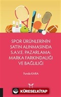 Spor Ürünlerinin Satın Alınmasında S.A.V.E. Pazarlama: Marka Farkındalığı ve Bağlılığı