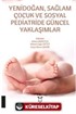 Yenidoğan, Sağlam Çocuk ve Sosyal Pediatride Güncel Yaklaşımlar