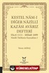 Kestel Nam-ı Diğer Nazilli Kazası Avarız Defteri Hicri 1111 - Miladi 1699 Nazilli Tarîhinin Kaynakları I