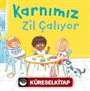 Karnımız Zil Çalıyor