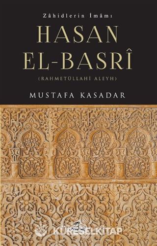 Zahidlerin İmamı Hasan el-Basrî
