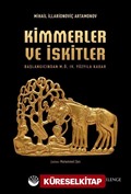 Kimmerler ve İskitler Başlangıcından M.Ö. IV. Yüzyıla Kadar