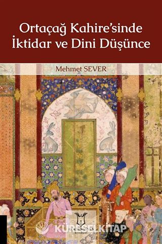 Ortaçağ Kahire'sinde İktidar ve Dini Düşünce