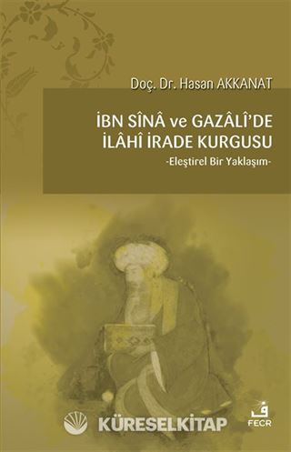 İbn-i Sina ve Gazalide İlahi İrade Kurgusu