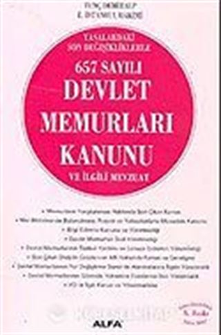 657 Sayılı Devlet Memurları Kanunu ve İlgili Mevzuat (güncelleştirilmiş 8.baskı)