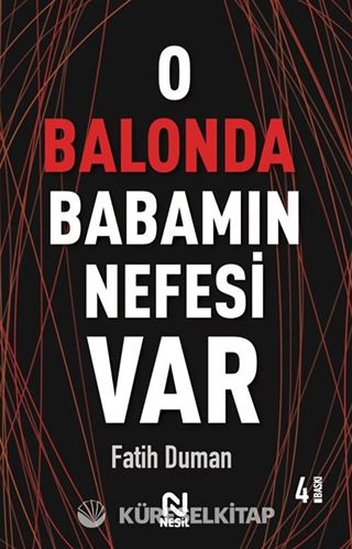 O Balonda Babamın Nefesi Var ( Muhabbet Yazıları 2 )