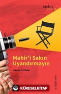 Mahir'i Sakın Uyandırmayın