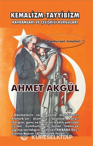 Kemalizm-Tayyibizm Kavramları ve Çelişkili Kurguları