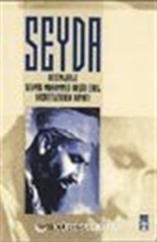 Seyda - Resimlerle Seyyid Muhammed Raşid Erol Hazretlerinin Hayatı
