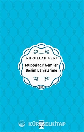 Müpteladır Gemiler Benim Denizlerime