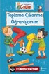 Arkadaşım Çağlar / Toplama Çıkarma Öğreniyorum