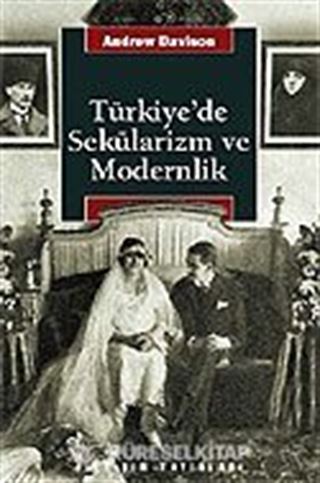 Türkiye'de Sekülarizm ve Modernlik