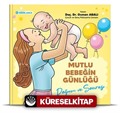 Doğum ve Sonrası / Mutlu Bebeğin Günlüğü 2