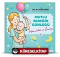 Hamilelik ve Öncesi / Mutlu Bebeğin Günlüğü 1
