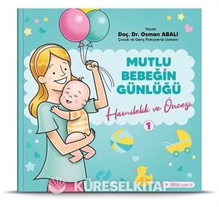 Hamilelik ve Öncesi / Mutlu Bebeğin Günlüğü 1
