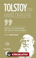 Ölümün Yok Edemediği Bir Anlamı Olmalı Hayatın! / Lev Nikolayeviç Tolstoy'dan Hayat Dersleri