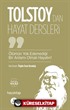 Ölümün Yok Edemediği Bir Anlamı Olmalı Hayatın! / Lev Nikolayeviç Tolstoy'dan Hayat Dersleri