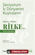 Seviyorum İç Dünyamın Kuytularını / Rainer Maria Rilke'den Hayat Dersleri
