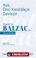 Aşk, Önü Kesildikçe Devleşir / Honoré de Balzac'tan Hayat Dersleri